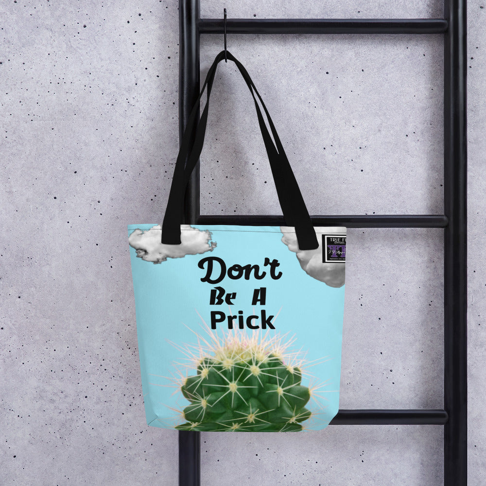 Don't Be A Prick Tote bag